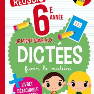 Je m’entraine aux dictées 6e année