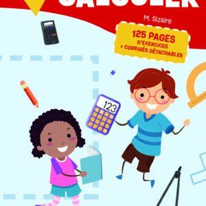 Je m’entraine à calculer 6e année