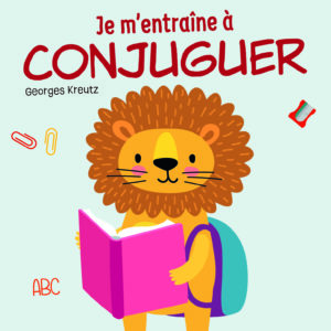Je m’entraine à conjuguer 2e année