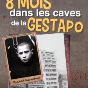 8 mois dans les caves de la Gestapo