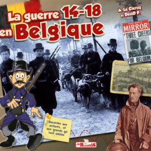 La guerre 14-18 en Belgique